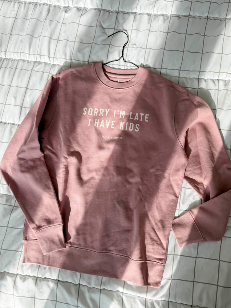 Пастелна блуза Sorry I'm Late I have kids