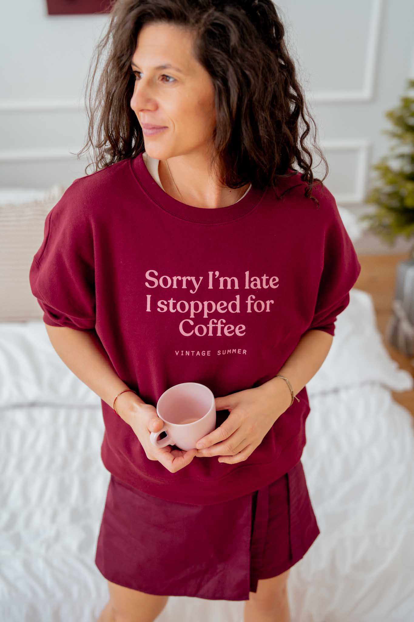 Бордо блуза Sorry I'm Late I stopped for coffee